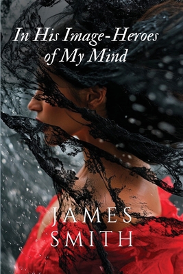 In His Image-Heroes of My Mind 1965132065 Book Cover
