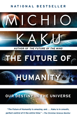 The Future of Humanity: Our Destiny in the Univ... 0525434542 Book Cover