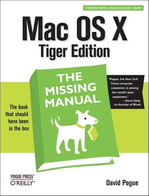 Mac OS X: The Missing Manual, Tiger Edition 0596009410 Book Cover