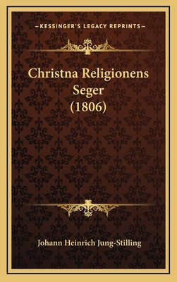 Christna Religionens Seger (1806) [German] 1168270286 Book Cover