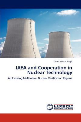 IAEA and Cooperation in Nuclear Technology 3848499223 Book Cover