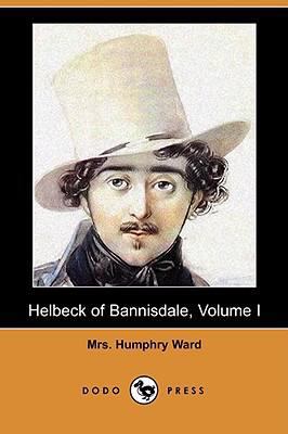 Helbeck of Bannisdale, Volume I (Dodo Press) 1406560723 Book Cover