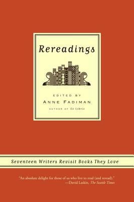 Rereadings: Seventeen Writers Revisit Books The... 0374530548 Book Cover