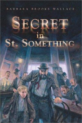 Secret in St. Something 0689834640 Book Cover