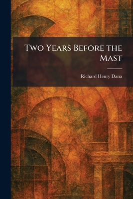 Two Years Before the Mast 1026058899 Book Cover