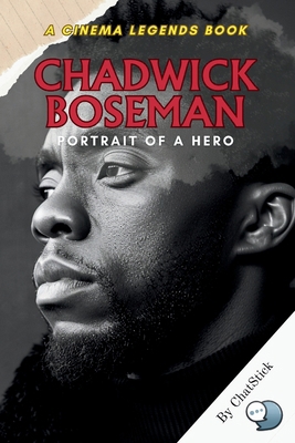 Chadwick Boseman: Portrait of a Hero: A Journey...            Book Cover