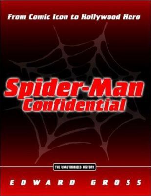 Spider-Man Confidential: From Comic Icon to Hol... 0786887222 Book Cover