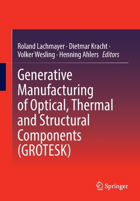 Generative Manufacturing of Optical, Thermal an... 3030965007 Book Cover