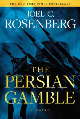 The Persian Gamble: A Marcus Ryker Series Polit... 1496406222 Book Cover