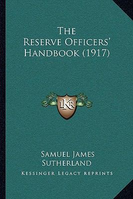 The Reserve Officers' Handbook (1917) 116491233X Book Cover