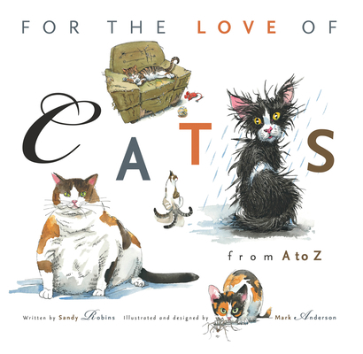 For the Love of Cats: From A to Z 1600785816 Book Cover