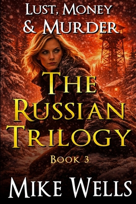 The Russian Trilogy, Book 3 (Lust, Money & Murd... B0BW3GJMQG Book Cover