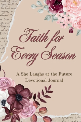 Faith for Every Season: A She Laughs at the Fut... 1965652301 Book Cover