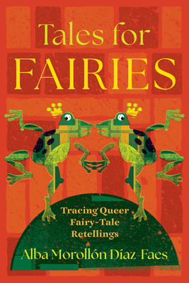Tales for Fairies: Tracing Queer Fairy-Tale Ret... 0814350437 Book Cover