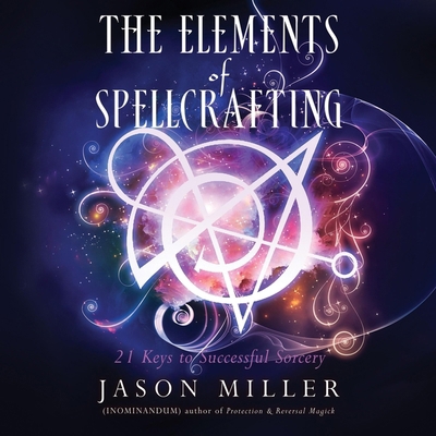 The Elements of Spellcrafting: 21 Keys to Succe... B0DJ2423KD Book Cover