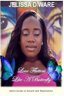 Love Flutters Like A Butterfly 1539532828 Book Cover