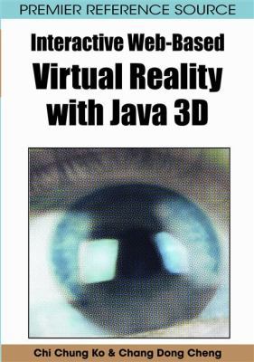 Interactive Web-Based Virtual Reality with Java 3D 1599047896 Book Cover