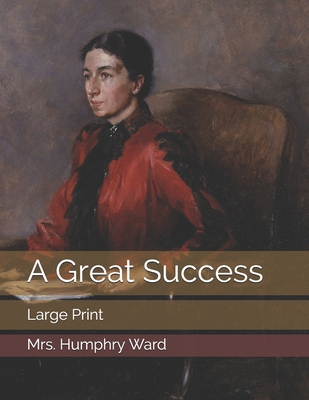 A Great Success: Large Print B0863TVPWY Book Cover