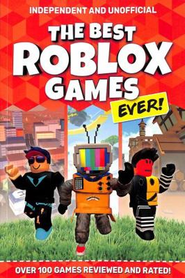 The Best Roblox Games Ever: Over 100 games revi...            Book Cover