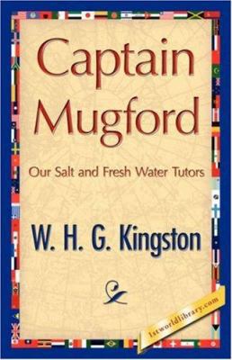 Captain Mugford 1421847701 Book Cover