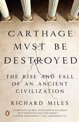 Carthage Must Be Destroyed: The Rise and Fall o... 0143121294 Book Cover