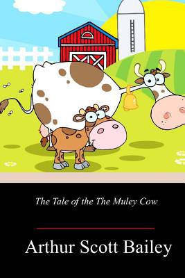 The Tale of the The Muley Cow 1718713517 Book Cover