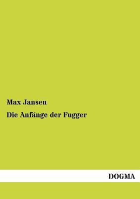 Die Anfange Der Fugger [German] 3955800989 Book Cover