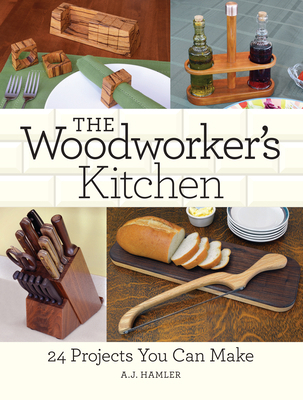 The Woodworker's Kitchen: 24 Projects You Can Make 1440346003 Book Cover