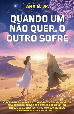 Quando Um Não Quer, O Outro Sofre [Portuguese] B0FXCTLS43 Book Cover