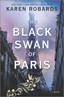 The Black Swan of Paris: A WWII Novel 0778309339 Book Cover
