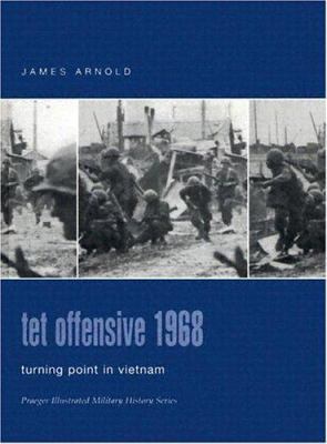 Tet Offensive 1968: Turning Point In Vietnam (P... 0275984524 Book Cover