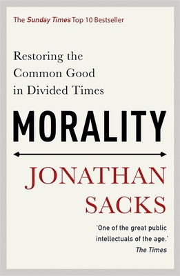 Morality: Restoring the Common Good in Divided ... 1473617332 Book Cover