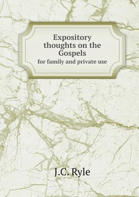 Expository thoughts on the Gospels for family a... 5518797052 Book Cover