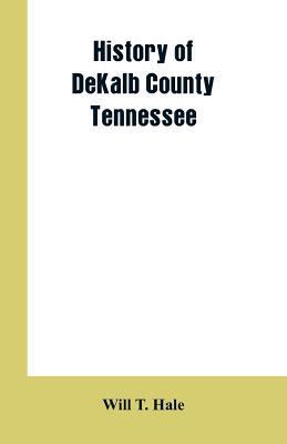 History of DeKalb county Tennessee 9353601908 Book Cover
