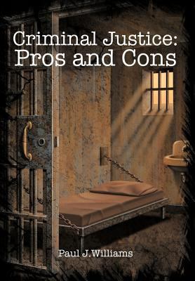 Criminal Justice: Pros and Cons 1462027253 Book Cover