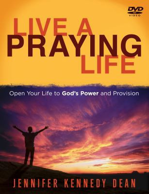 Live a Praying Life: Open Your Life to God's Po... 1596690208 Book Cover