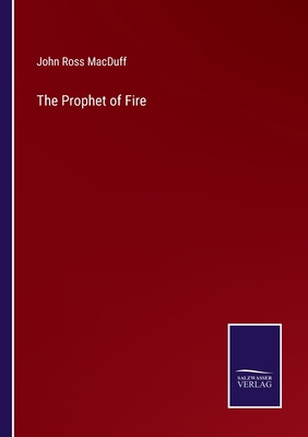 The Prophet of Fire 3752593288 Book Cover