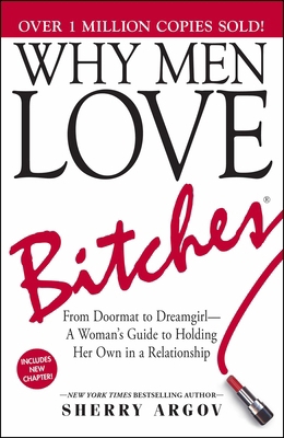 Why Men Love Bitches: From Doormat to Dreamgirl... B007I0HMJC Book Cover
