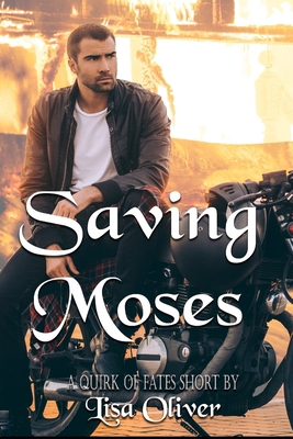 Saving Moses: A Quirk of Fates Short Story - MM... B0BTRTCPT3 Book Cover