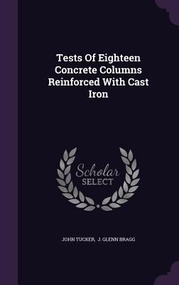 Tests Of Eighteen Concrete Columns Reinforced W... 1346590486 Book Cover