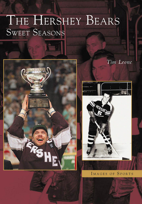 The Hershey Bears: Sweet Seasons 0738513334 Book Cover