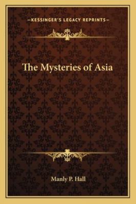 The Mysteries of Asia 1162733268 Book Cover