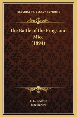 The Battle of the Frogs and Mice (1894) 1169272029 Book Cover