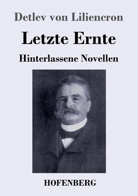 Letzte Ernte: Hinterlassene Novellen [German] 374372894X Book Cover