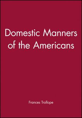 Domestic Manners of the Americans 1881089134 Book Cover