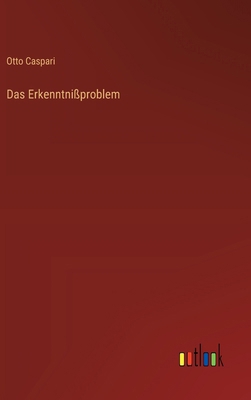 Das Erkenntnißproblem [German] 3368664182 Book Cover