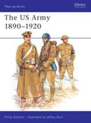 The US Army 1890–1920 (Men-at-Arms, 230) B002L4NXYS Book Cover