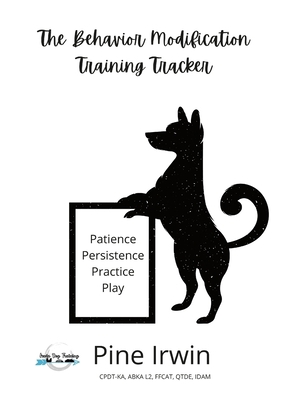 The Behavior Modification Training Tracker 1667199498 Book Cover