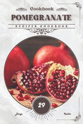 Pomegranate: Recipes cookbook B0CWLN17MT Book Cover