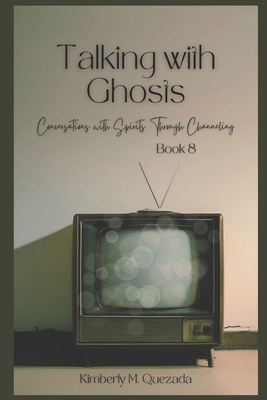 Talking with Ghosts: Book 8 B0D78FF3HJ Book Cover